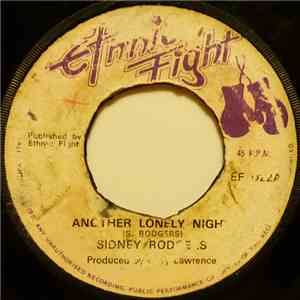 Sidney Rogers / Ethnic Fight Band - Another Lonely Night / Straight To Dip  ...