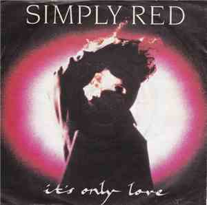 Simply Red - It's Only Love