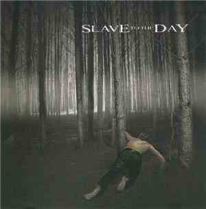 Slave To The Day - Pushing Through The Still