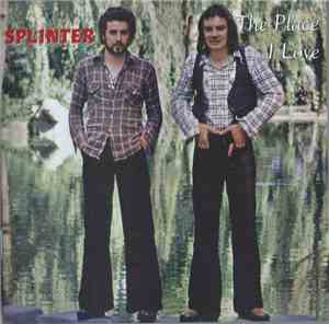 Splinter - The Place I Love
