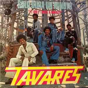 Tavares - It Only Takes A Minute
