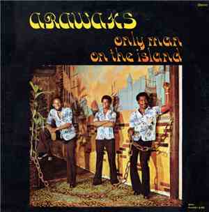 The Arawaks - Only Man On The Island