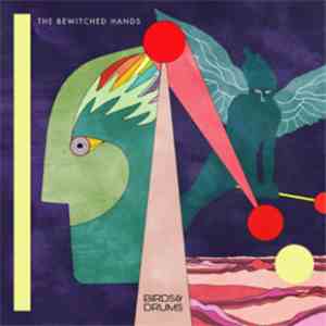 The Bewitched Hands - Birds & Drums