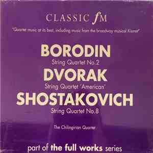The Chilingirian Quartet, Borodin / Dvořák / Shostakovich - String Quartet  ...