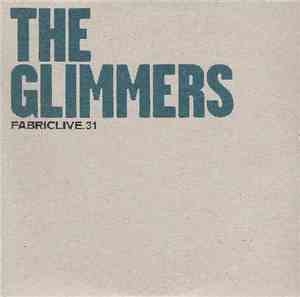 The Glimmers - FabricLive.31