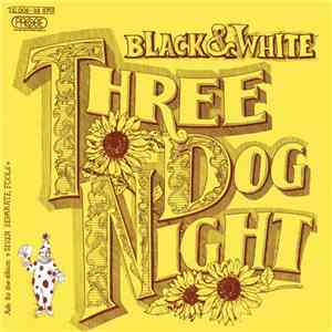 Three Dog Night - Black & White
