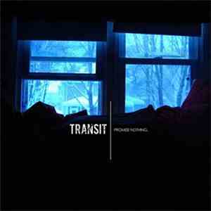 Transit - Promise Nothing