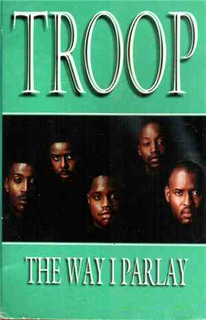 Troop - The Way I Parlay