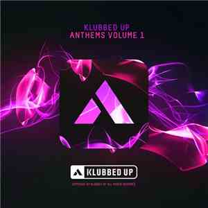 Various - Klubbed Up Anthems Volume 1
