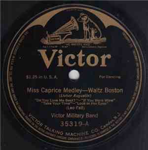 Victor Military Band - Miss Caprice Medley (Lieber Augustin) / Marriage Mar ...