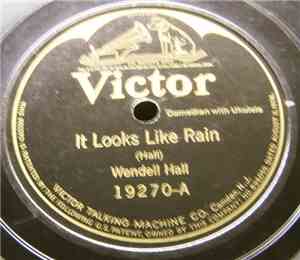 Wendell Hall - It Looks Like Rain / Comfortin' Gal
