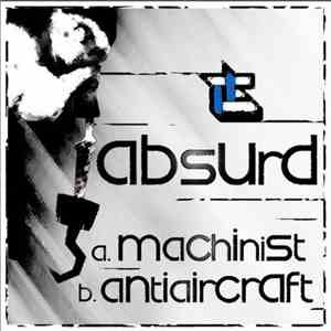 Absurd - Machinist / Antiaircraft