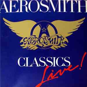 Aerosmith - Classics Live