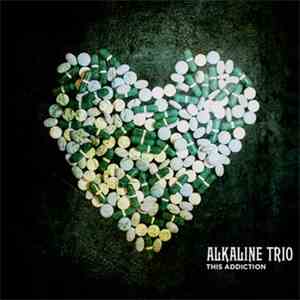 Alkaline Trio - This Addiction