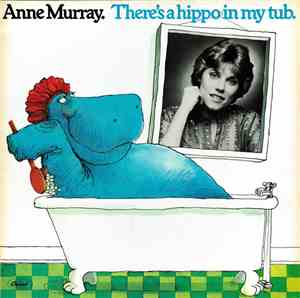 Anne Murray - There's A Hippo In My Tub