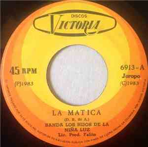 Banda Los Hijos De La Niña Luz - La Matica / La Cumbia De Joaco