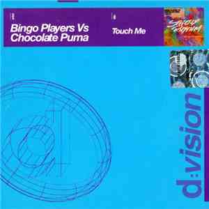 Bingo Players vs Chocolate Puma - Touch Me