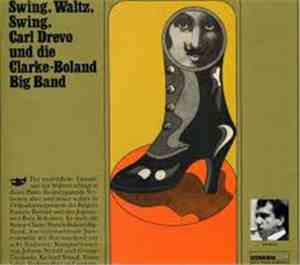 Carl Drevo Und Die Clarke-Boland Big Band - Swing, Waltz, Swing