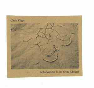 Chris Riggs - Achievement Is Its Own Reward