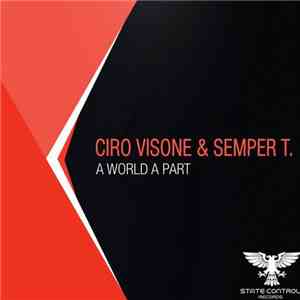 Ciro Visone & Semper T. - A World A Part
