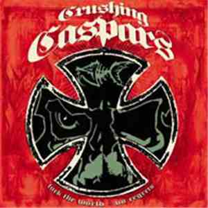 Crushing Caspars - F.T.W. - No Regrets