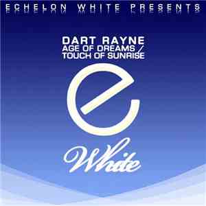 Dart Rayne - Age Of Dreams / Touch Of Sunrise