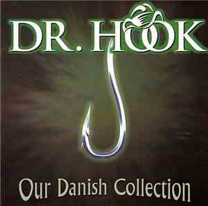 Dr. Hook - Our Danish Collection
