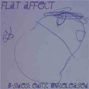 Flat Affect - B-Sides: Edits, Unreleased