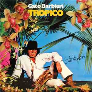Gato Barbieri - Tropico