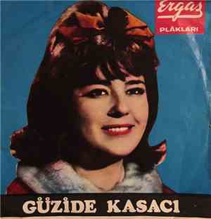 Güzide Kasacı -  Mademki Gidiyorsun / Sen Benim Gönlümde Açan Son Güldün