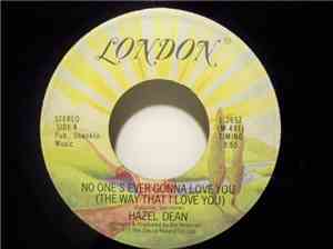 Hazel Dean - No One's Ever Gonna Love You (The Way That I Love You) / Just ...