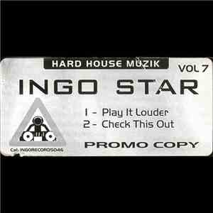 Ingo Star - Play It Louder / Check This Out