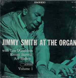 Jimmy Smith - Jimmy Smith At The Organ, Volume 1