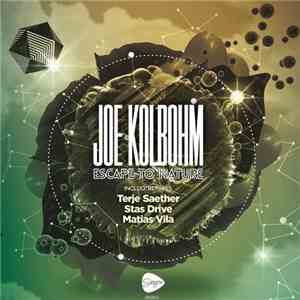 Joe Kolbohm - Escape To Nature