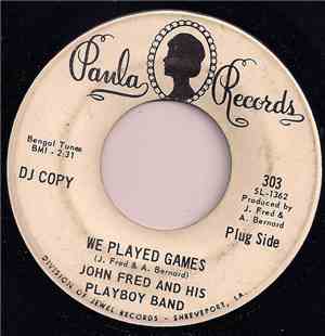 John Fred & His Playboy Band - We Played Games / Lonely Are The Lonely