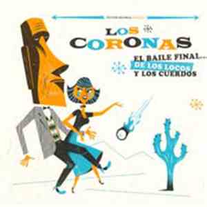 Los Coronas - El Baile Final ... De Los Locos Y Los Cuerdos
