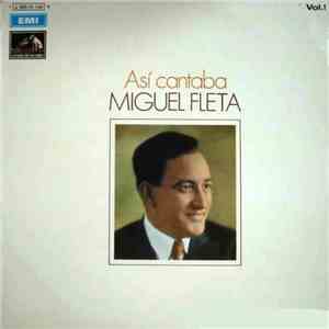 Miguel Fleta - Así Cantaba Miguel Fleta. Vol. 1