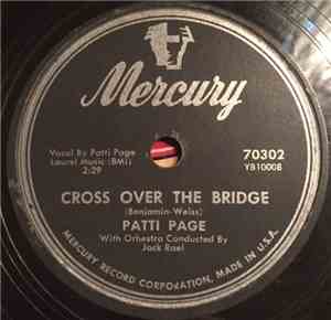 Patti Page - Cross Over the Bridge / My Restless Lover