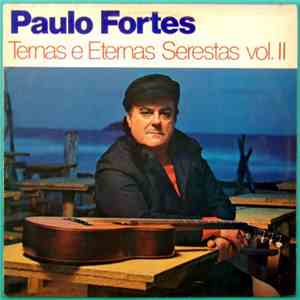Paulo Fortes - Ternas E Eternas Serestas Vol. II