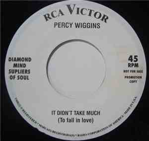 Percy Wiggins / Ketty Lester - It Didn't Take Much (To Fall In Love) / Some ...