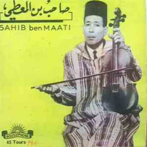 صاحب بن المعطي = Sahib Ben Maati - العنݣ الرݣيݣ رايدو العݣيݣ