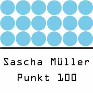 Sascha Müller - Punkt 100