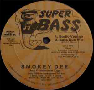 S.M.O.K.E.Y. D.E.E. And Grandmaster Love - Super Bass