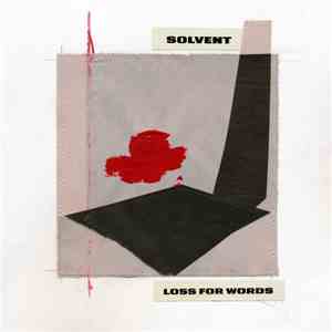 Solvent - Loss For Words