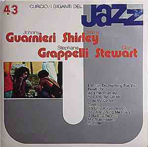 Stéphane Grappelli / Slam Stewart / Johnny Guarnieri / Jimmy Shirley - I Gi ...