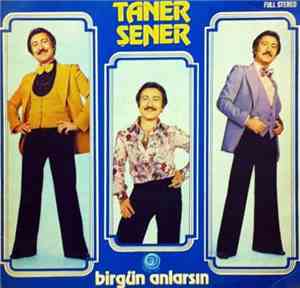 Taner Şener - Bir Gün Anlarsın