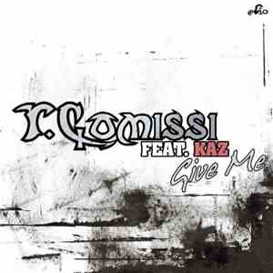 T-Comissi Feat. Kaz  - Give Me