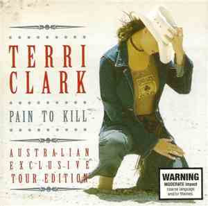 Terri Clark - Pain To Kill (Australian Tour Edition)