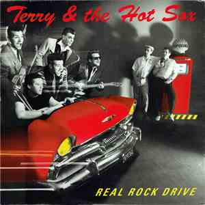 Terry & The Hot Sox - Real Rock Drive