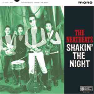 The Neatbeats - Shakin' The Night